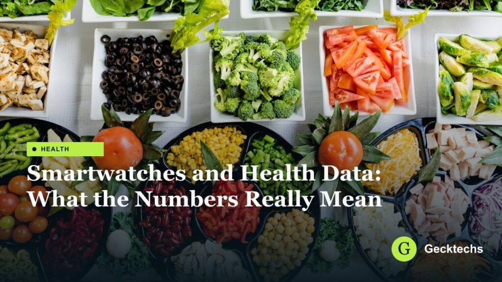 Smartwatches and Health Data: What the Numbers Really Mean — Gecktechs