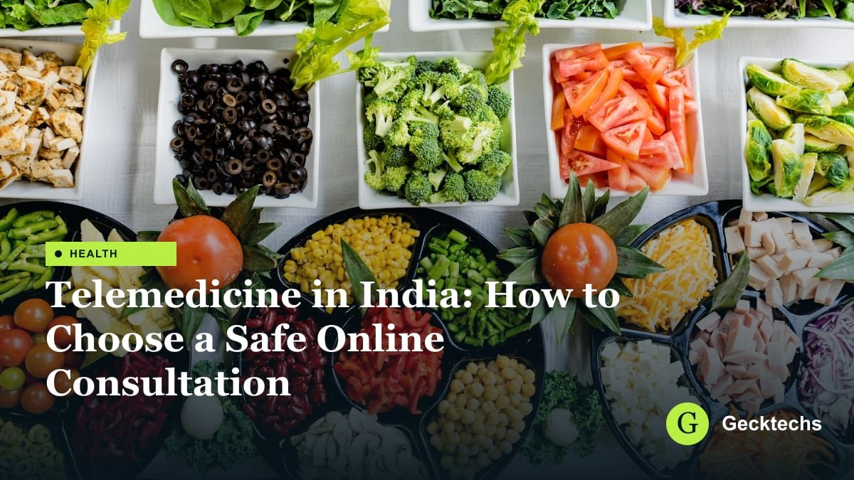 Telemedicine in India: How to Choose a Safe Online Consultation — Gecktechs